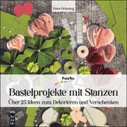 Bastelprojekte mit Stanzen