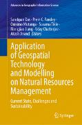 Application of Geospatial Technology and Modelling on Natural Resources Management