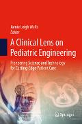 A Clinical Lens on Pediatric Engineering