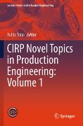 CIRP Novel Topics in Production Engineering: Volume 1