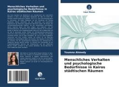 Vorderes Coverbild Menschliches Verhalten und psychologische Bedürfnisse in Kairos städtischen Räumen