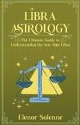 Libra Astrology The Ultimate Guide to Understanding the Star Sign Libra