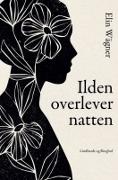 Ilden overlever natten