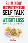 The little book of self talk for weight loss