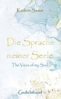 Vorderes Coverbild Die Sprache meiner Seele - The Voice of my Soul