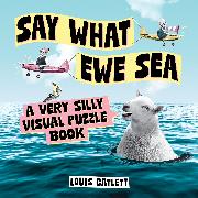 Say What Ewe Sea