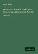 Kleinere Schriften von Jacob Grimm Recensionen und vermischte Aufsätze