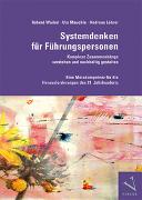 Systemdenken für Führungspersonen: Komplexe Zusammenhänge verstehen und nachhaltig gestalten