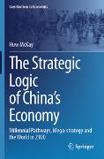 The Strategic Logic of China’s Economy