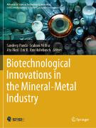 Biotechnological Innovations in the Mineral-Metal Industry