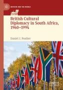 British Cultural Diplomacy in South Africa, 1960–1994