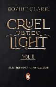 CRUEL IS THE LIGHT 2