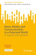 News, Media, and Communication in a Polarized World