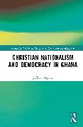 Christian Nationalism and Democracy in Ghana