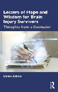 Letters of Hope and Wisdom for Brain Injury Survivors