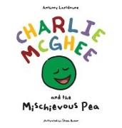 Charlie McGhee and the Mischievous Pea