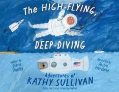 The High-Flying, Deep-Diving Adventures of Kathy Sullivan