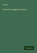 Guide du voyageur en France