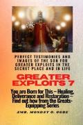 Vorderes Coverbild Greater Exploits - 7 Perfect Testimonies and Images of The Son for Greater Exploits in the Secret