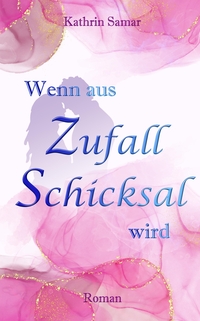 Vorderes Coverbild Wenn aus Zufall Schicksal wird