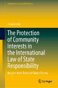 The Protection of Community Interests in the International Law of State Responsibility