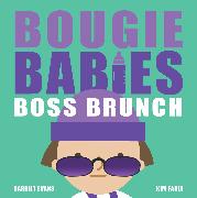 Bougie Babies Boss Brunch