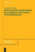 Geistererscheinungen in Andreas Gryphius’ Trauerspielen