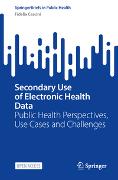 Secondary Use of Electronic Health Data