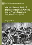 The Populist Aesthetic of the Rassemblement National and la France Insoumise