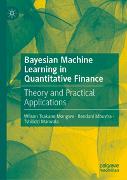 Bayesian Machine Learning in Quantitative Finance