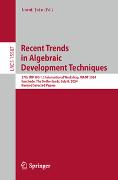 Recent Trends in Algebraic Development Techniques