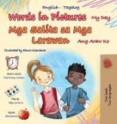 Words in Pictures - My Day (English Tagalog Bilingual Children's Book)