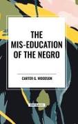 The MIS-Education of the Negro (an African American Heritage Book)