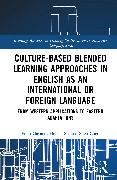 Culture-Based Blended Learning Approaches in English as an International or Foreign Language