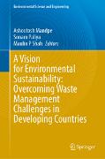 A Vision for Environmental Sustainability: Overcoming Waste Management Challenges in Developing Countries