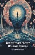 Unhuman Tour (Kusamakura)