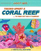 Inside Info: Taking Apart a Coral Reef