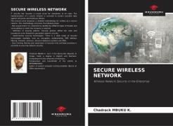 SECURE WIRELESS NETWORK