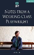 Notes from a Working-Class Playwright