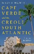 Cape Verde and the Creole South Atlantic