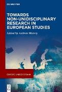 Towards Non-Unidisciplinary Research in European Studies