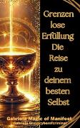Vorderes Coverbild Grenzenlose Erfüllung; die Reise zu deinem besten Selbst