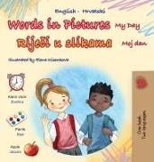 Words in Pictures - My Day (English Croatian Bilingual Children's Book)