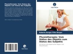 Physiotherapie: Vom Status des Objekts zum Status des Subjekts