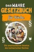 Vorderes Coverbild Das wahre Gesetzbuch für Köche