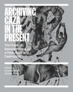 Vorderes Coverbild Archiving Gaza in the Present