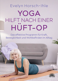 Vorderes Coverbild Yoga hilft nach einer Hüft-OP