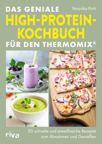 Vorderes Coverbild Das geniale High-Protein-Kochbuch für den Thermomix®