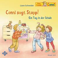 Vorderes Coverbild Conni sagt Stopp / Ein Tag in der Schule (Meine Freundin Conni - ab 3)