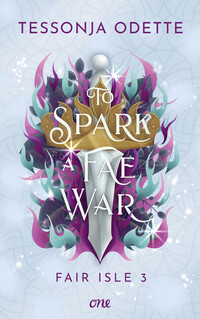 Vorderes Coverbild To Spark a Fae War - Fair Isle 3
